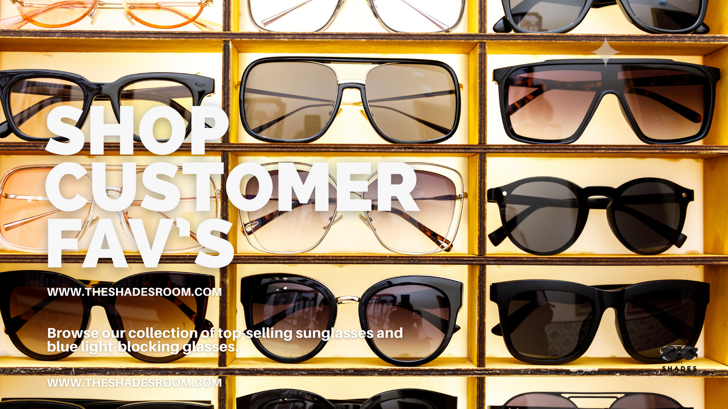 Shop customer favourite sunglasses and frames at The Shade Room 