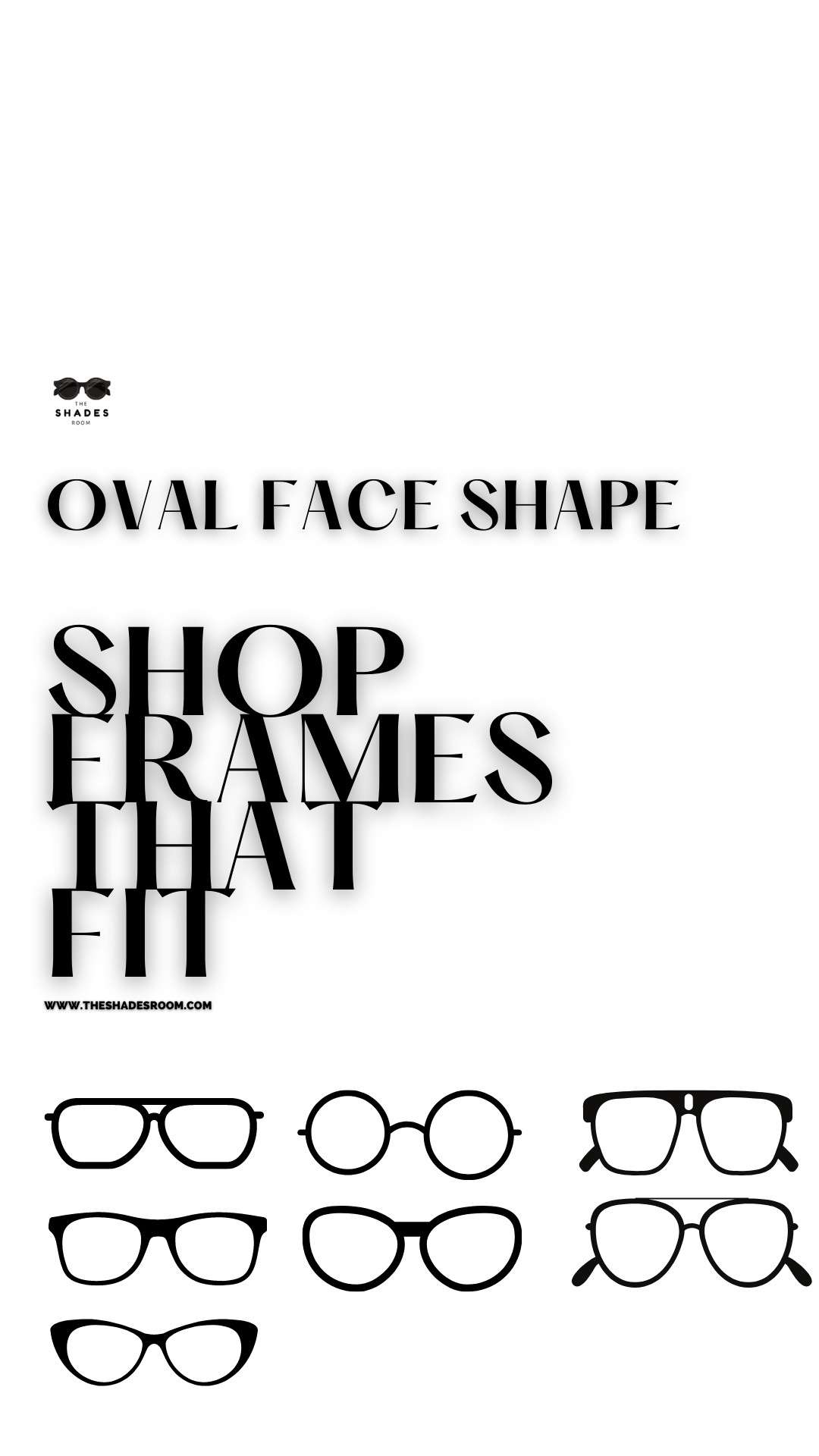 When it comes to an oval face shape. You are far from limited on options. Choose frames proportionate to your facial features, or go big and bring the drama...  The choice is yours.